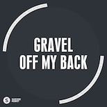 Gravel – Off My Back
