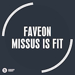Faveon – Missus Is Fit