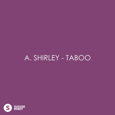 A. Shirley – Taboo