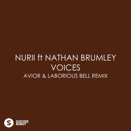 NURII feat Nathan Brumley – Voices (Avior & Laborious Bell Remix)
