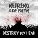 Nepreno & Die Poetin - Destroy My Head