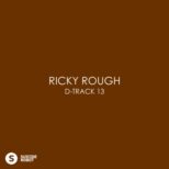 Ricky Rough - D Track 13