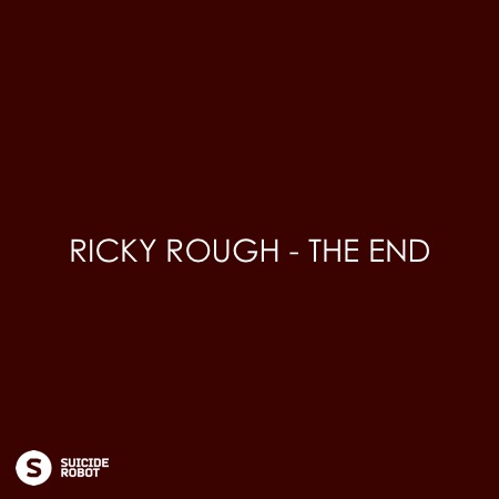 Ricky Rough – The End