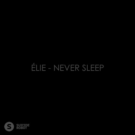 Élie – Never Sleep