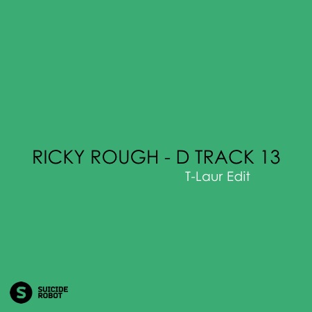 Ricky Rough – D Track 13 (T-Laur Edit)