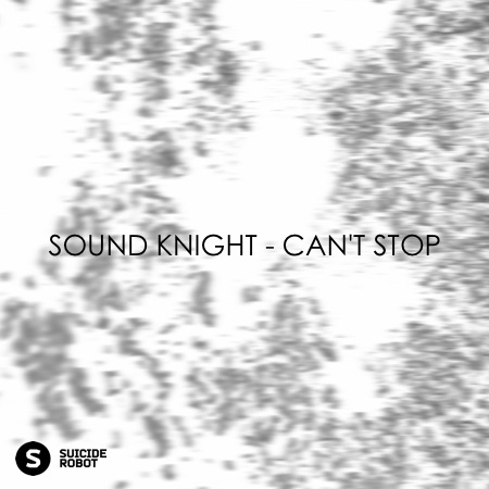 Sound Knight – Can’t Stop