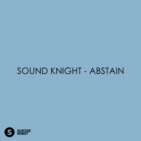 Sound Knight – Abstain