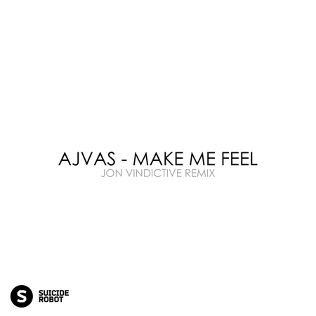Ajvas – Make Me Feel (Jon Vindictive Remix)