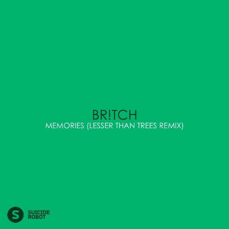 Br!tch – Memories (Lesser than trees Remix)