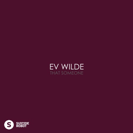 Ev Wilde – That Someone