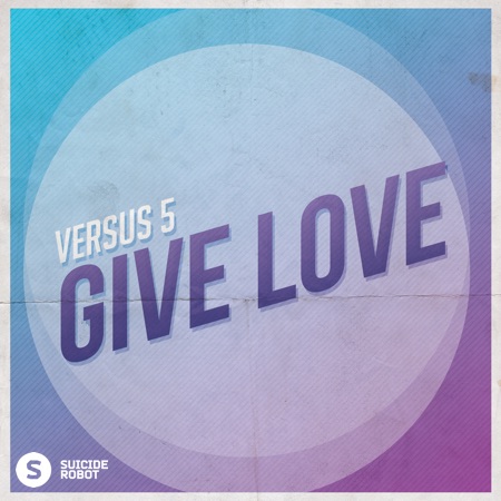 Versus 5 – Give Love