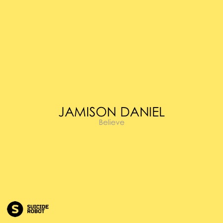 Jamison Daniel – Believe