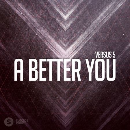 Versus 5 – A Better You