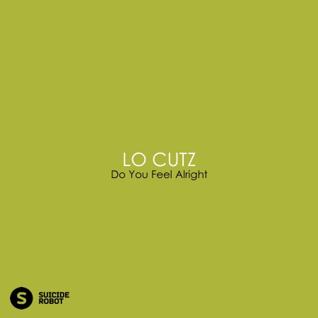 Lo Cutz – Do You Feel alright