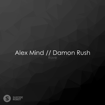 Alex Mind & Damon Rush – Rave