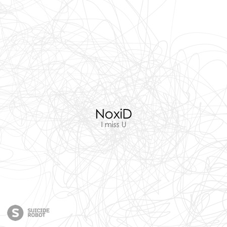 NoxiD – I miss U