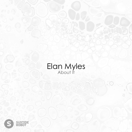 Elan Myles – About It