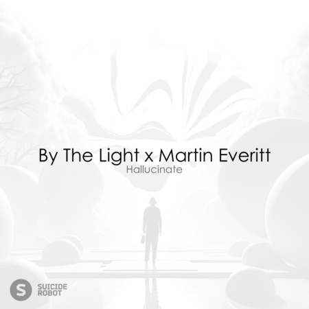 By The Light x Martin Everitt – Hallucinate