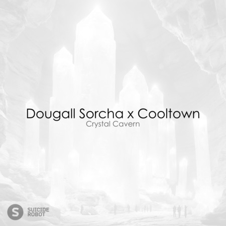 Dougall Sorcha x Cooltown – Crystal Cavern