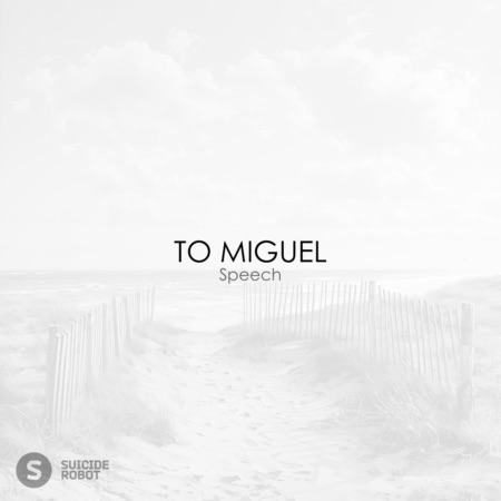 TO MIGUEL – Speech