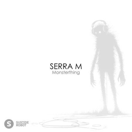 SERRA M – Monsterthing (Beatport exclusive)