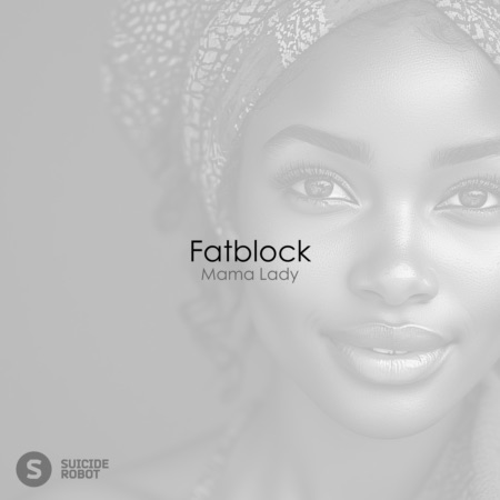 Fatblock – Mama Lady (Beatport exclusive)