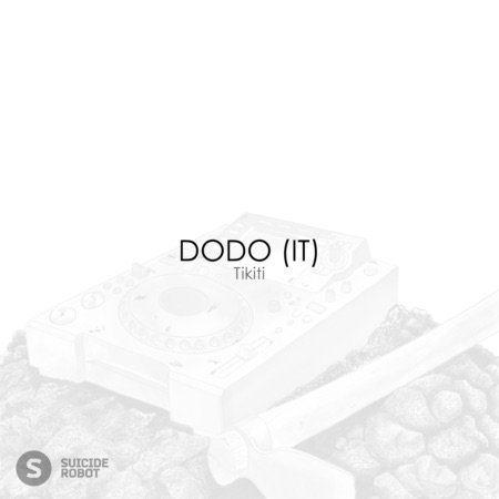 DODO (IT) – Tikiti (Beatport exclusive)