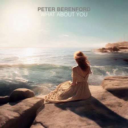 Peter Berenford – What About You