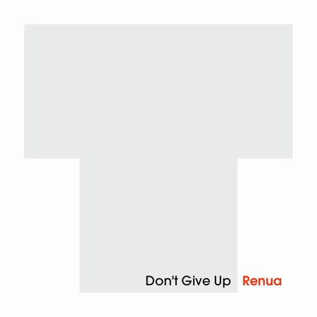 Renua – Don’t Give Up