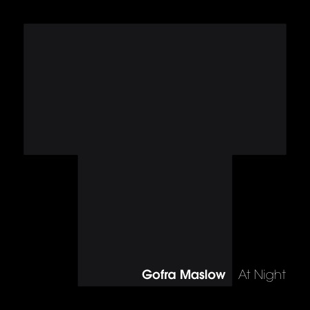 Gofra Maslow – At Night