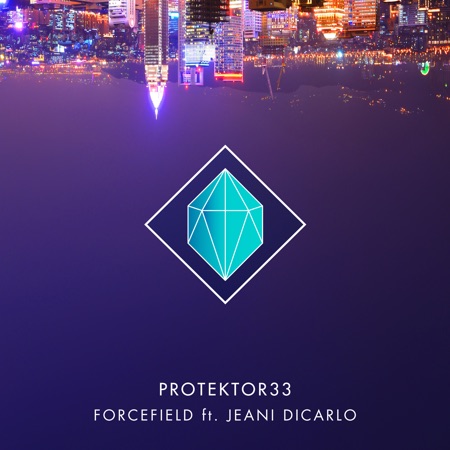 PROTEKTOR33 ft Jeani DiCarlo – Forcefield