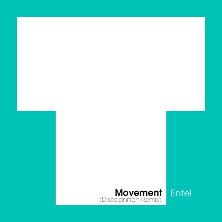 Entel – Movement (Discognition Remix)