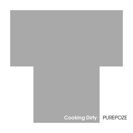 PUREPOZE – Cooking Dirty