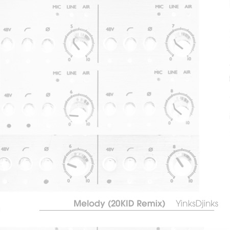 YinksDjinks – Melody (20KID Remix)