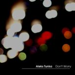 Aleks Tunka - Don't Worry