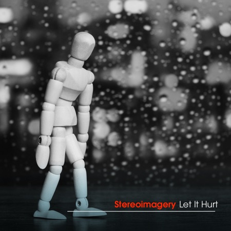 Stereoimagery – Let It Hurt