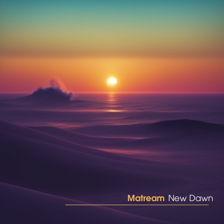 Matream – New Dawn