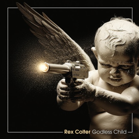 Rex Colter – Godless Child