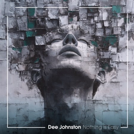 Dee Johnston – Nothing Is Easy