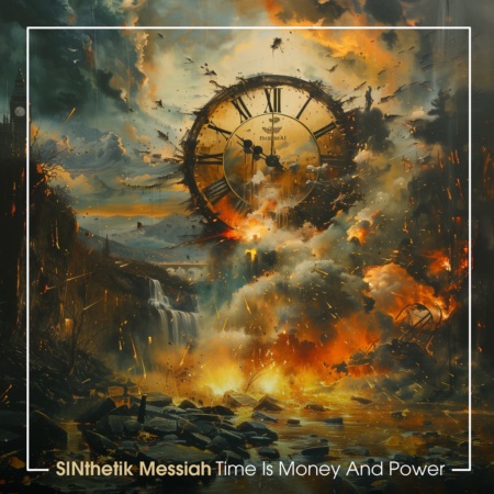 SINthetik Messiah – Time Is Money & Power