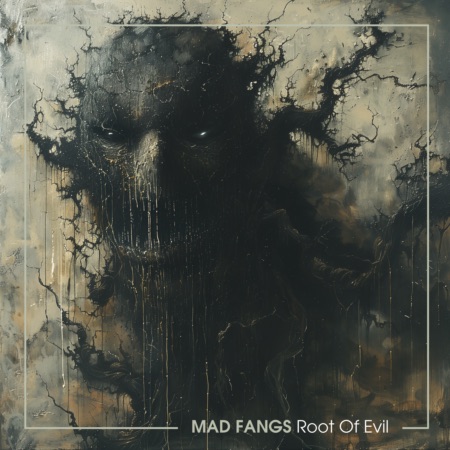 MAD FANGS – Root Of Evil