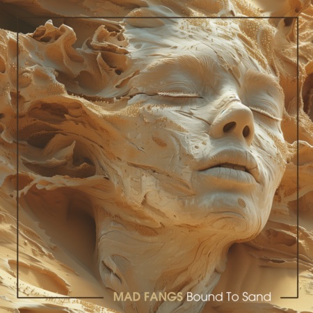 MAD FANGS – Bound To Sand