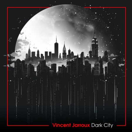 Vincent Jarroux – Dark City