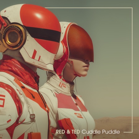 RED & TED – Cuddle Puddle (Beatport exclusive)