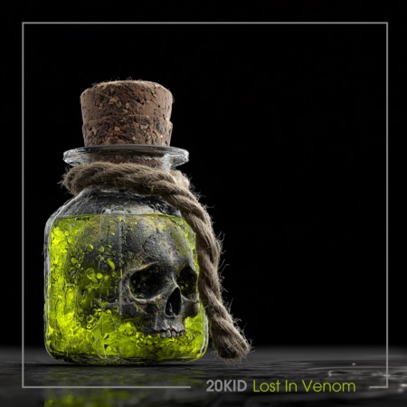 20KID – Lost In Venom (Beatport exclusive)