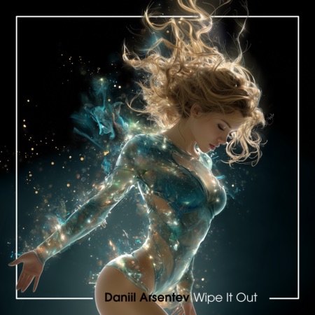 Daniil Arsentev – Wipe It Out (Beatport exclusive)
