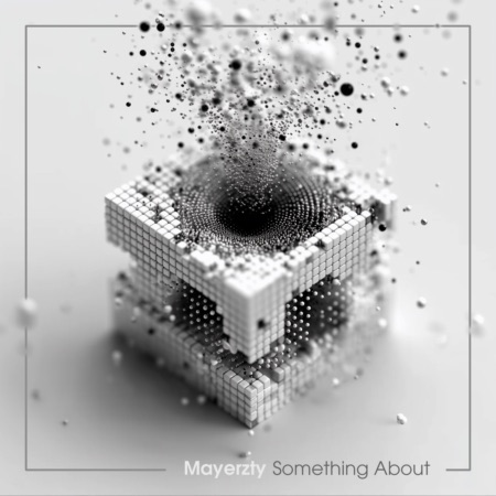 Mayerzty – Something About (Beatport exclusive)