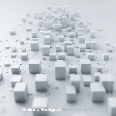 Giuliano Rodrigues – Mini Dub Cube (Beatport exclusive)