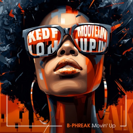 B-PHREAK – Movin’ Up (Beatport exclusive)