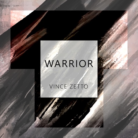 Vince Zetto – Warrior